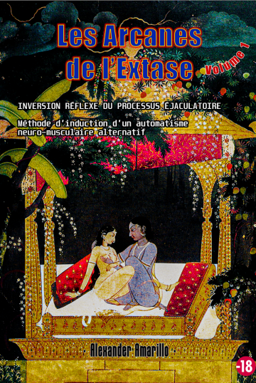 Les Arcanes de l'Extase · Volume I